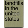 Landfills in the United States by Not Available