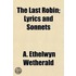 Last Robin; Lyrics And Sonnets