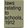 Laws Relating To Schools, 1912 door statutes Connecticut. La