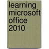 Learning Microsoft Office 2010 door Suzanne Weixel