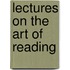 Lectures On The Art Of Reading