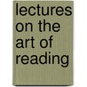 Lectures On The Art Of Reading door Thomas Sheridan