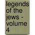 Legends of the Jews - Volume 4