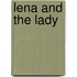 Lena and the Lady