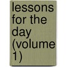 Lessons for the Day (Volume 1) door Moncure Daniel Conway