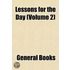 Lessons for the Day (Volume 2)