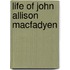 Life Of John Allison Macfadyen