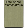 Lillith und die Sternenstraße door Hubert Böke