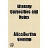 Literary Curiosities And Notes