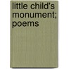 Little Child's Monument; Poems door Roden Noel