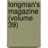 Longman's Magazine (Volume 39)