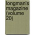 Longman's Magazine (Volume 20)