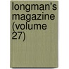 Longman's Magazine (Volume 27) door Charles James Longman