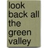 Look Back All the Green Valley
