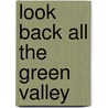 Look Back All the Green Valley by Fred Chappell