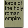 Lords of the Holy Roman Empire door Not Available