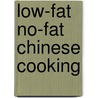 Low-Fat No-Fat Chinese Cooking door Kathy Man