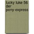 Lucky Luke 56 Der Pony-Express