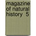Magazine Of Natural History  5