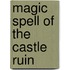 Magic Spell Of The Castle Ruin