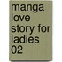 Manga Love Story for Ladies 02