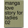Manga Love Story for Ladies 02 by Katsu Aki