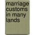 Marriage Customs In Many Lands