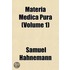 Materia Medica Pura (Volume 1)