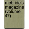 McBride's Magazine (Volume 47) by General Books