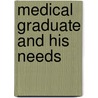 Medical Graduate And His Needs door George C. Wellner