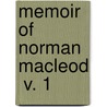Memoir Of Norman Macleod  V. 1 door Rev Donald MacLeod