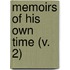 Memoirs Of His Own Time (V. 2)