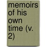 Memoirs Of His Own Time (V. 2) door Mathieu Dumas