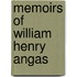 Memoirs Of William Henry Angas
