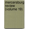 Mercersburg Review (Volume 19) by Franklin And Marshall Association