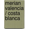 Merian Valencia / Costa Blanca door Onbekend