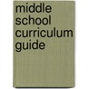 Middle School Curriculum Guide door James Reidel