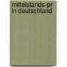Mittelstands-pr In Deutschland door Dagmar Schütte