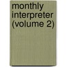 Monthly Interpreter (Volume 2) by Joseph Samuel Exell
