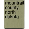 Mountrail County, North Dakota door Not Available