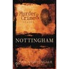 Murder And Crime In Nottingham by Adam Nightingale