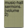Music-Hall Sermons. (Volume 2) by William Henry Murray