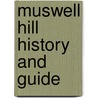 Muswell Hill History And Guide door Gay Ken