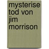 Mysterise Tod Von Jim Morrison by Heinz Gerstenmeyer