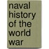 Naval History of the World War