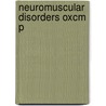 Neuromuscular Disorders Oxcm P door Jane Stein