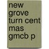 New Grove Turn Cent Mas Gmcb P