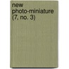 New Photo-Miniature (7, No. 3) door General Books