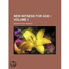 New Witness for God (Volume 1) door Brigham Henry Roberts