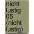 Nicht lustig 05 (nicht lustig)